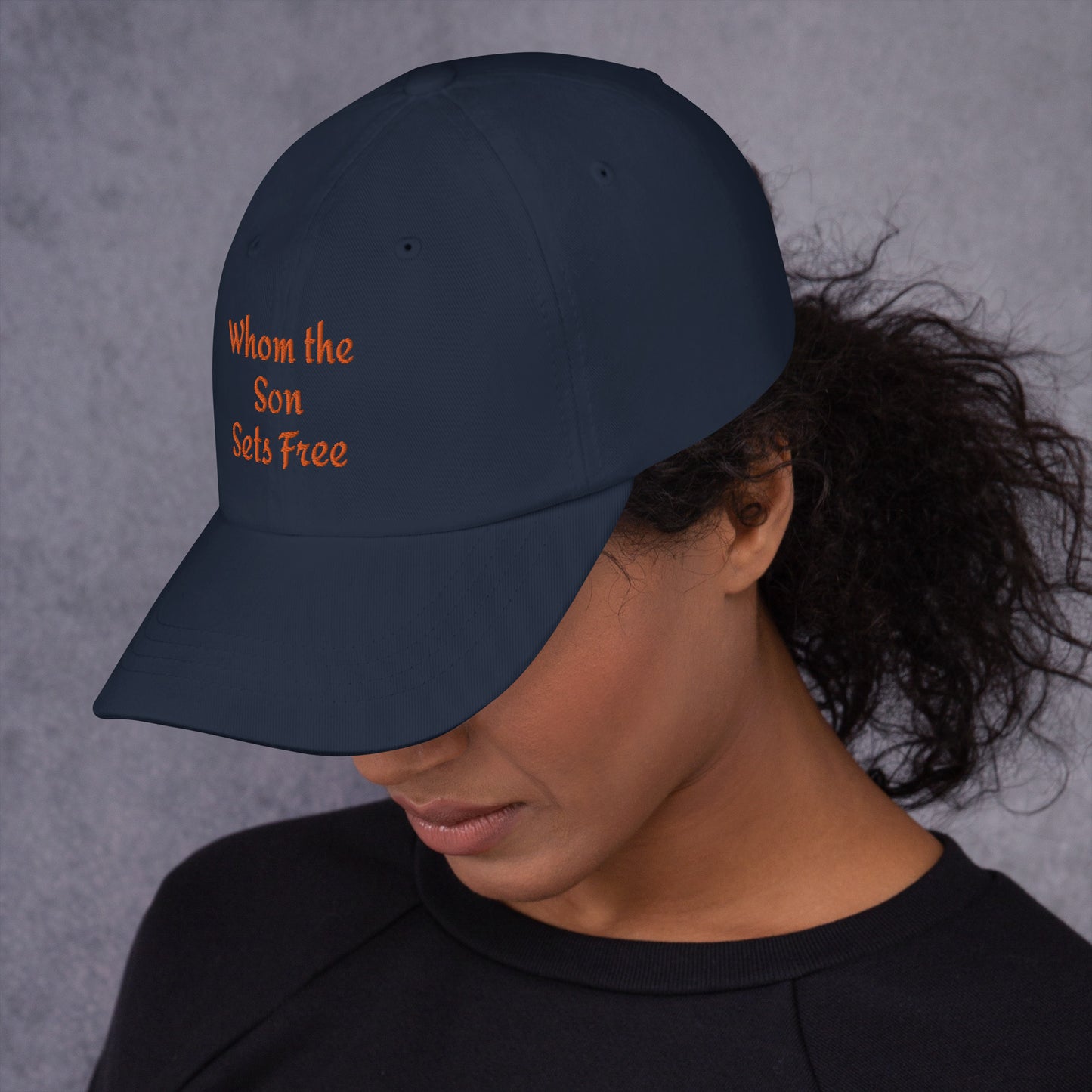 Whom The Son Sets Free Dad hat