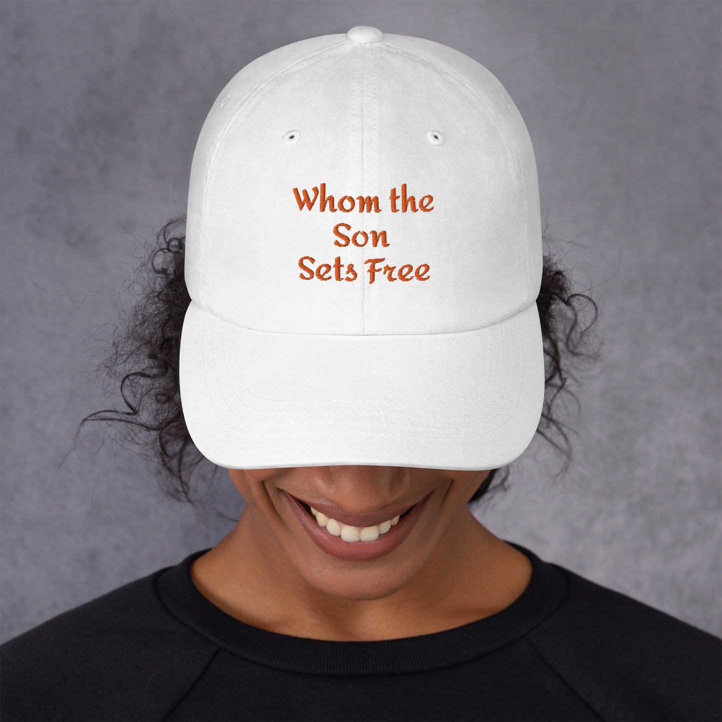 Whom The Son Sets Free Dad hat