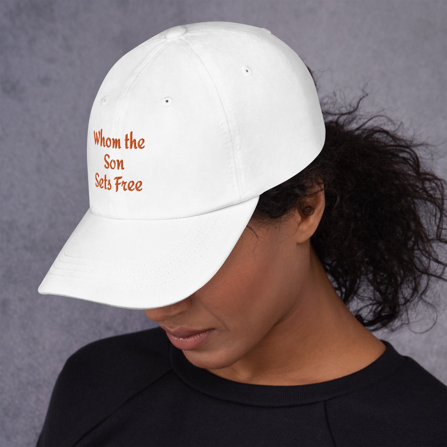 Whom The Son Sets Free Dad hat